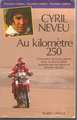 PARIGI DAKAR - Cyril Neveu - Au Kilométre 250
